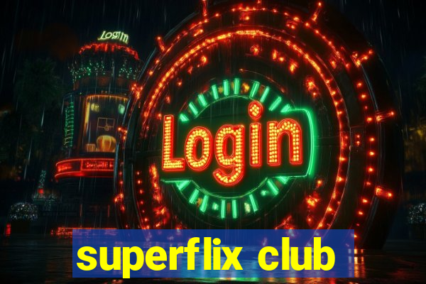 superflix club